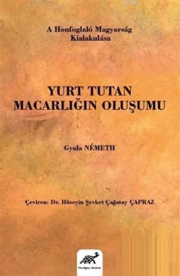 Yurt Tutan Macarlığın Oluşumu