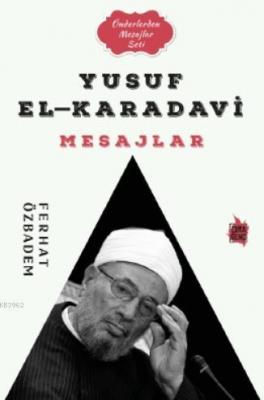 Yusuf El-Karadavi Mesajlar Ferhat Özbadem