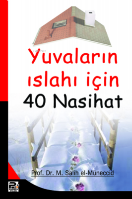 Yuvaların Islahı İçin 40 Nasihat Muhammed Salih El-müneccid