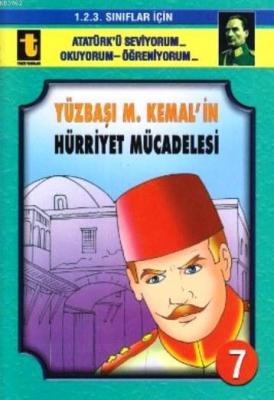 Yüzbaşı M. Kemal'in Hürriyet Mücadelesi (Eğik El Yazısı) Yalçın Toker
