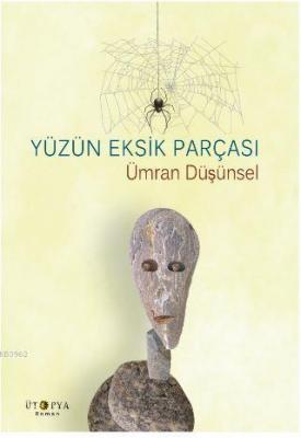 Yüzün Eksik Parçası
