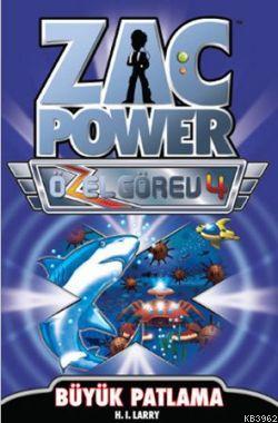Zac Power Özel Görev 4 - Büyük Patlama H. I. Larry