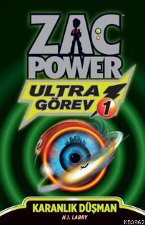 Zac Power Ultra Görev 1 - Karanlık Düşman H. I. Larry