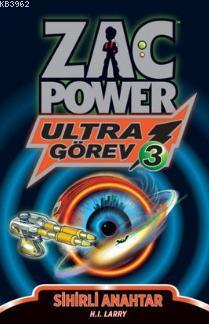 Zac Power Ultra Görev 3 - Sihirli Anahtar H. I. Larry