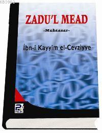 Zadu'l Mead (muhtasar, Sünger Ciltli) İbn-i Kayyım El-Cevziyye