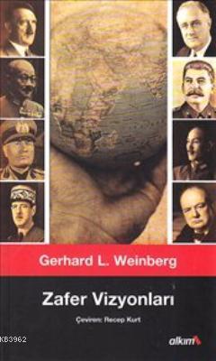Zafer Vizyonları Gerhard L. Weinberg