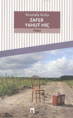 Zafer Yahut Hiç