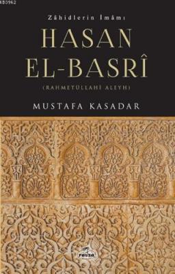 Zahidlerin İmamı Hasan el- Basri