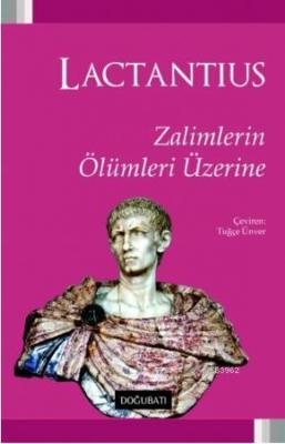 Zalimlerin Ölümleri Üzerine Lactantius
