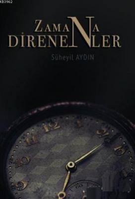 Zamana Direnenler