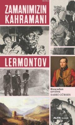 Zamanımızın Kahramanı Mihail Yuryeviç Lermontov