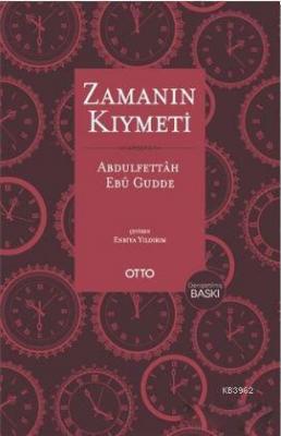 Zamanın Kıymeti Abdulfettah Ebu Gudde
