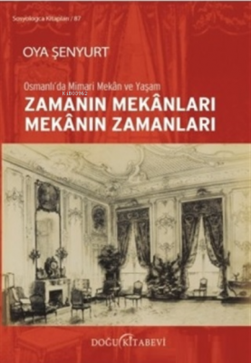 Zamanın Mekanları Mekanın Zamanları Oya Şenyurt