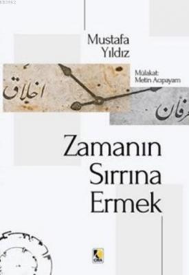 Zamanın Sırrına Ermek Mustafa Yıldız