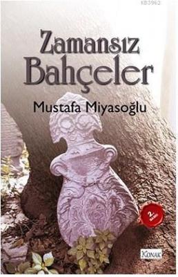 Zamansız Bahçeler Mustafa Miyasoğlu