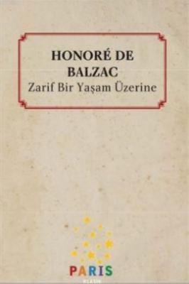Zarif Bir Yaşam Üzerine Honore De Balzac