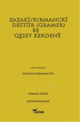 Zazaki/Kırmancki  Destur Gramer Be Qesey Kerdene