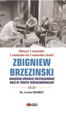 Zbigniew Brzezinski Levent Demirci