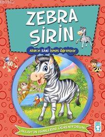 Zebra Şirin Allah'ın Sani İsmini Öğreniyor Nur Kutlu
