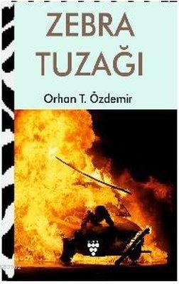 Zebra Tuzağı Orhan T. Özdemir