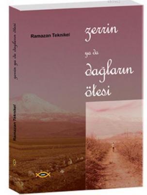 Zerrin ya da Dağların Ötesi Ramazan Teknikel