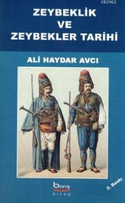 Zeybeklik Tarihi ve Zeybekler Tarihi