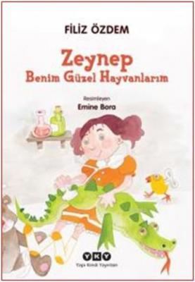 Zeynep Benim Güzel Hayvanlarım Filiz Özdem