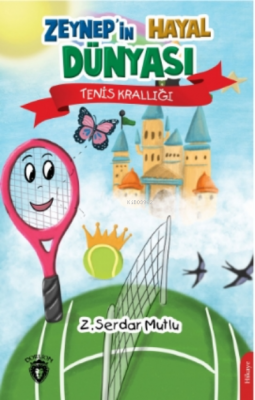 Zeynep'in Hayal Dünyası Tenis Krallığı