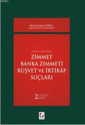Zimmet  Banka Zimmeti  Rüşvet ve İrtikap Suçları