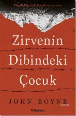 Zirvenin Dibindeki Çocuk John Boyne