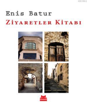 Ziyaretler Kitabı Enis Batur