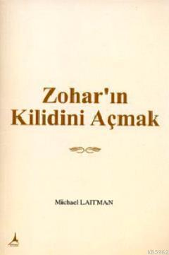 Zohar'ın Kilidini Açmak Michael Laitman