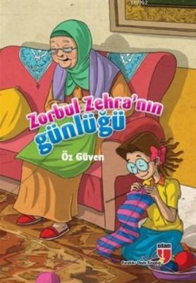 Zorbul Zehra'nın Günlüğü - Öz Güven