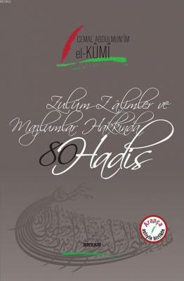 Zulüm Zalimler ve Mazlumlar Hakkında 80 Hadis