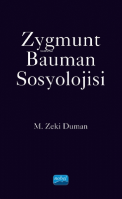 Zygmunt Bauman Sosyolojisi M. Zeki Duman